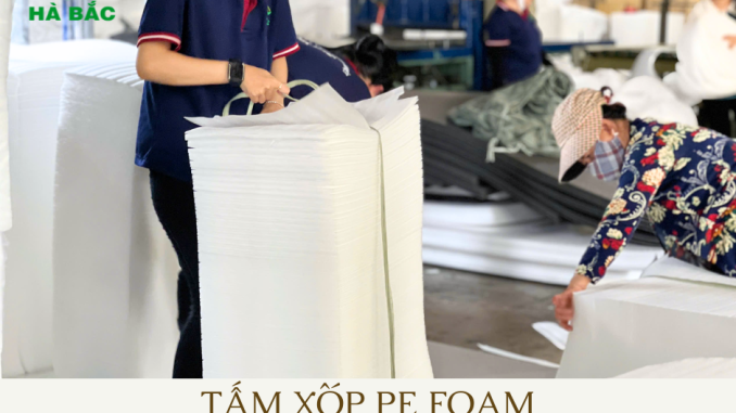 tam-xop-pe-foam-dong-goi-do-de-vo
