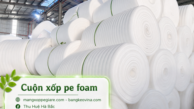 PE Foam 2mm KCN Yên Phong dạng cuộn
