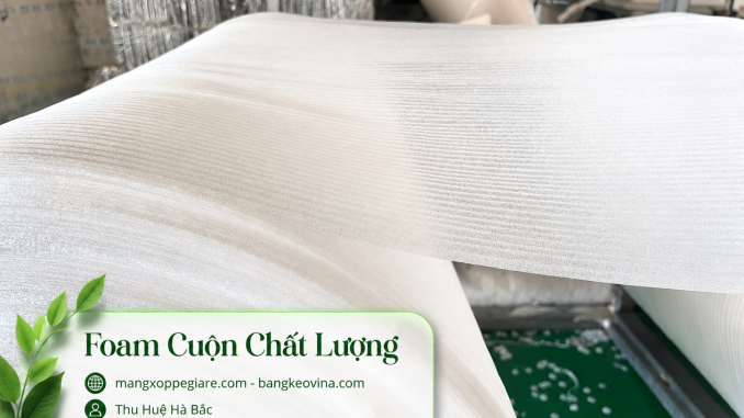 foam 4mm bọc hàng tại Phù Vân Ninh Bình