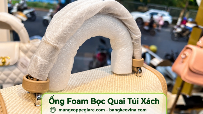 túi foam HD giao Bắc Trung Nam