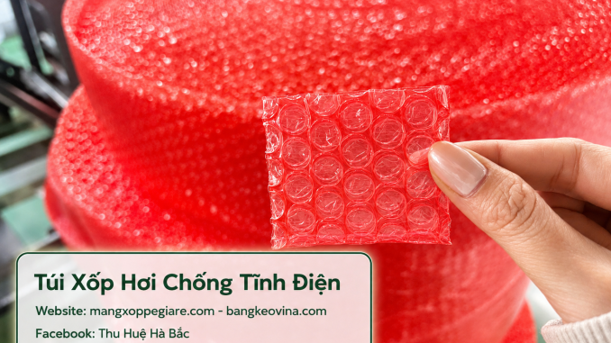 túi chống tĩnh điện bọc bo mạch